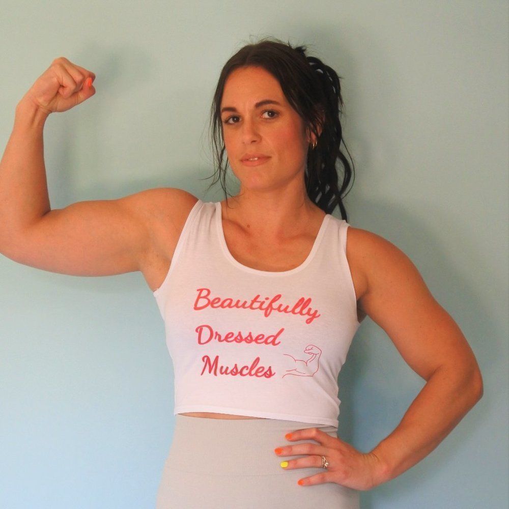 "Beautifully Dressed Muscles" Crop Tank